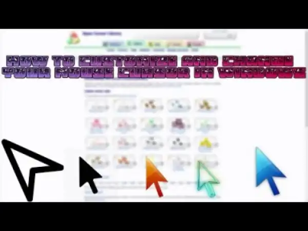 Video: How To Customise And Change Your Cursor In Windows 7,8,10